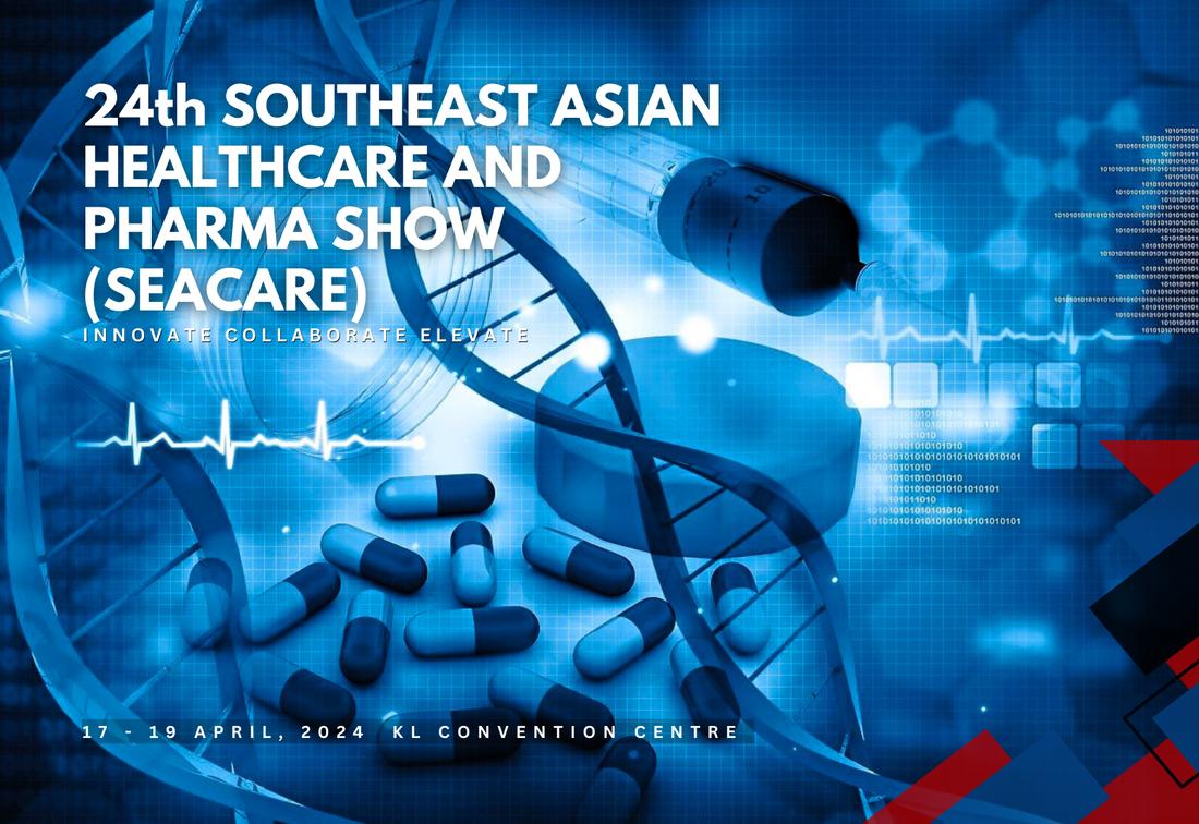Healthcaretoday, SEACARE, Healthcare and Pharma Show, Healthcare Exhibition, Medical Exhibition, Pharmaceutical, MATRADE, Southeast Asia, Exhibition 2024,