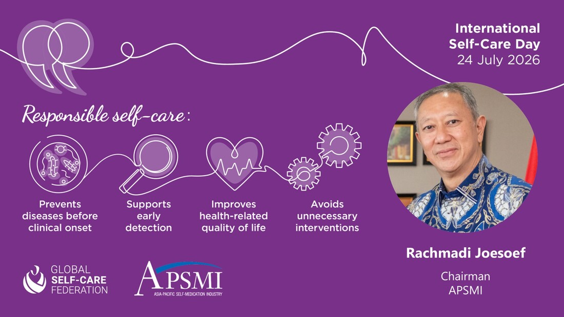 Healthcaretoday, APSMI, Global Self Care Federation, Self medication, self care, healthcare, health literacy, health conditions, self care products, Universal Health Coverage, UHC, 